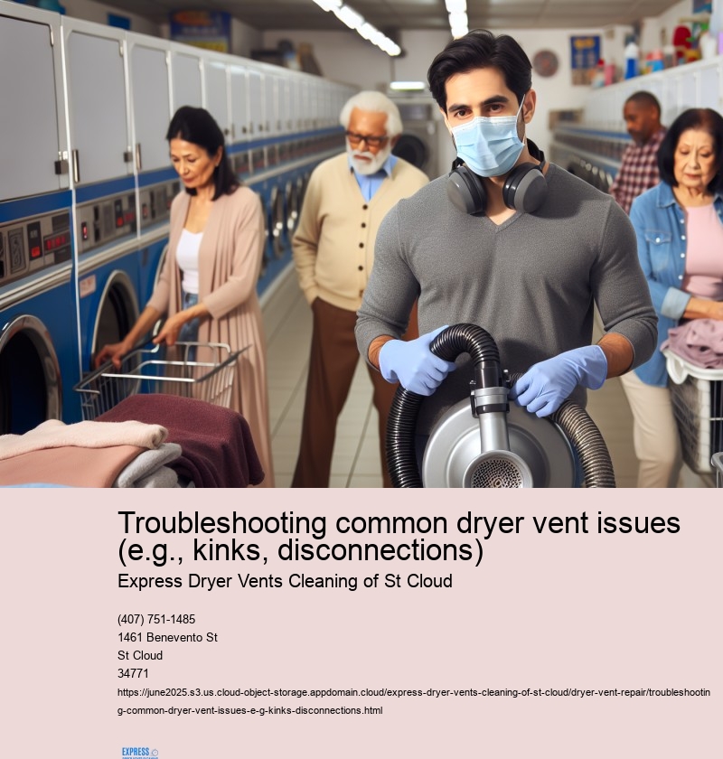 Troubleshooting common dryer vent issues (e.g., kinks, disconnections)